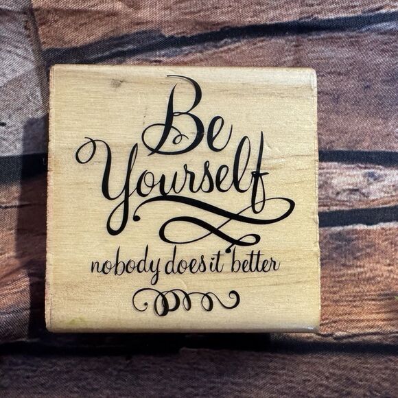Be Yourself Wooden Rubber Stamp Nobody Does It Better Crafts Scrapbook Cards - Picture 1 of 9